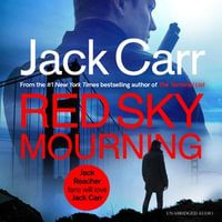 Red Sky Mourning : The unmissable new James Reece thriller from New York Times bestselling author Jack Carr - Ray Porter