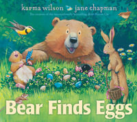 Bear Finds Eggs : The Bear Books - Karma Wilson