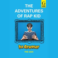 The Adventures of Rap Kid : A high-energy new series from the viral rapping social media sensation - MC Grammar