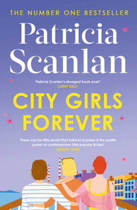 City Girls Forever : 'Warm, relatable and funny' MARIAN KEYES - Patricia Scanlan