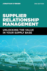 Kogan Page Complete : Unlocking the Value in Your Supply Base - Jonathan O'Brien