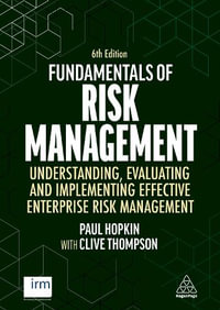 Kogan Page Complete : Understanding, Evaluating and Implementing Effective Enterprise Risk Management - Clive Thompson