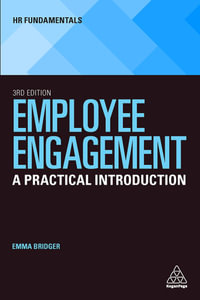 Employee Engagement : A Practical Introduction - Emma Bridger