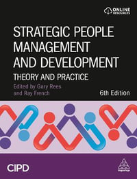 Strategic People Management and Development : Theory and Practice - Gary Rees