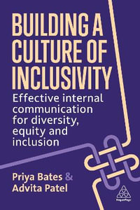 Building a Culture of Inclusivity : Effective Internal Communication For Diversity, Equity and Inclusion - Priya Bates