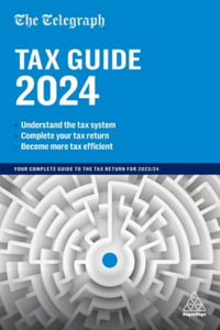 The Telegraph Tax Guide 2024 : Your Complete Guide to the Tax Return for 2023/24 - (TMG) Telegraph Media Group