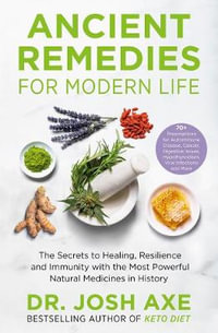 Ancient Remedies for Modern Life : from the bestselling author of Keto Diet - Chris Abell