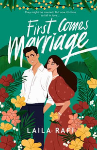 First Comes Marriage : The perfect slow-burn romcom you won't be able to put down in 2024! - Laila Rafi