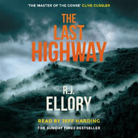 The Last Highway : The gripping new mystery from the award-winning, bestselling author of A QUIET BELIEF IN ANGELS - Jeff Harding