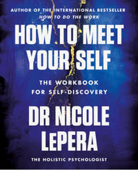 How to Meet Your Self : the million-copy bestselling author - Nicole LePera