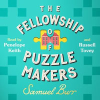 The Fellowship of Puzzlemakers : The instant Sunday Times bestseller that everyone's talking about! - Penelope Keith
