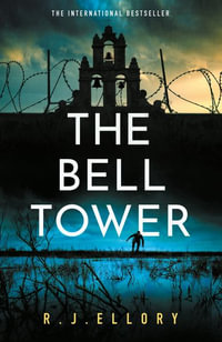 The Bell Tower : The brand new suspense thriller from an award-winning bestseller - R.J. Ellory