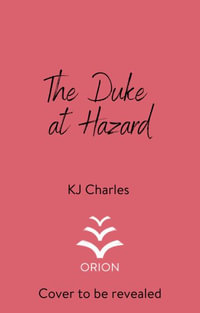 The Duke at Hazard : The Gentlemen of Uncertain Fortune - KJ Charles