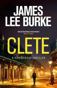 Clete : Dave Robicheaux - James Lee Burke