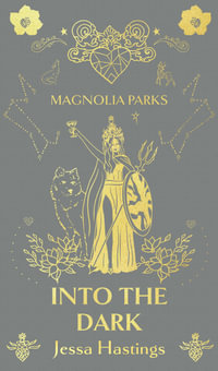 Magnolia Parks: Into the Dark : Special Edition - Jessa Hastings