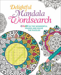 Delightful Mandala Wordsearch : Color in the Wonderful Images and Solve the Puzzles - Eric Saunders