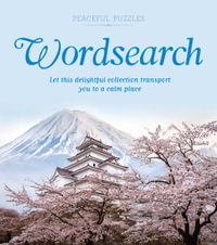 Peaceful Puzzles Wordsearch : Let This Delightful Collection Transport You to a Calm Place - Eric Saunders