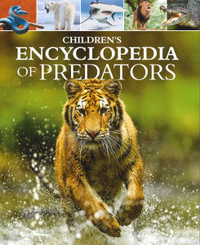 Children's Encyclopedia of Predators : Arcturus Children's Reference Library - Alex Woolf