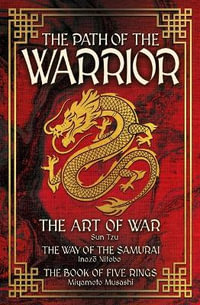 The Path of the Warrior Ornate Box Set : The Art of War, the Way of the Samurai, the Book of Five Rings - Sun Tzu