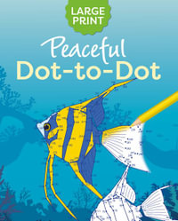 Large Print Peaceful Dot-To-Dot - Arcturus Publishing