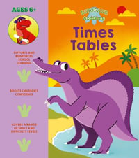 Dinosaur Academy : Times Tables - Lisa Regan