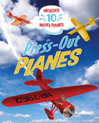 Press-Out Planes : Includes 10 Model Planes - Claire  &  Hilton, Samantha Bampton