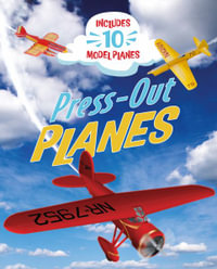 Press-Out Planes : Includes 10 Model Planes - Claire Bampton