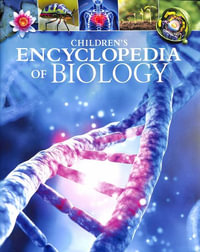 Children's Encyclopedia Of Biology : Arcturus Children's Reference Library - Tom Jackson