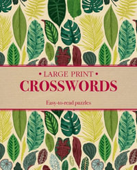 Large Print Crosswords : Easy-To-Read Puzzles - Eric Saunders