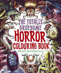 The Totally Gruesome Horror Colouring Book - Juan  &  Calle, Santiago Calle