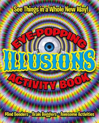 Eye-Popping Illusions Activity Book - Arcturus