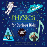 Physics for Curious Kids (Unabridged) - James Macnaughton