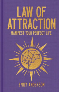 Law of Attraction : Manifest Your Perfect Life - Emily Anderson