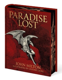 Milton's Paradise Lost : Illustrated by Gustave Dore - John Milton