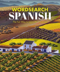 Wordsearch Spanish : The Fun Way to Learn the Language - Eric Saunders