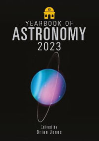 Yearbook of Astronomy 2023 : Yearbook of Astronomy - JONES. BRIAN