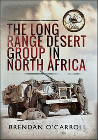 The Long Range Desert Group in North Africa - Brendan O'Carroll