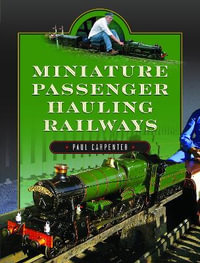 Miniature Passenger Hauling Railways - PAUL CARPENTER