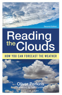 Reading the Clouds : How You Can Forecast the Weather - Oliver Perkins