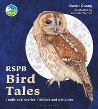 RSPB Bird Tales : Traditional Stories, Folklore and Activities - Dawn Casey