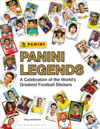 Panini Legends : A Celebration of the World's Greatest Football Stickers - Greg Lansdowne