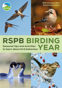 RSPB Birding Year : Seasonal tips and activities to learn about bird behaviour - Dominic Couzens
