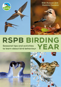 RSPB Birding Year : Seasonal tips and activities to learn about bird behaviour - Dominic Couzens