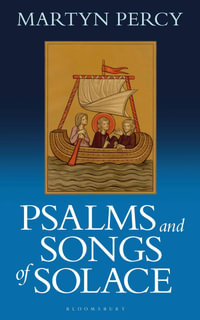 Psalms and Songs of Solace : The Promise of Hope - Rev. Dr. Martyn Percy