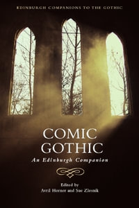 Comic Gothic : An Edinburgh Companion - Avril Horner