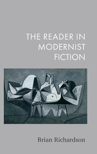 The Reader in Modernist Fiction - Brian Richardson