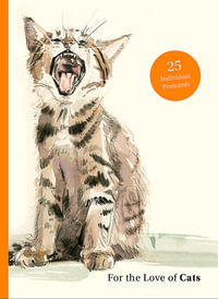 For the Love of Cats : 25 Postcards - Ana Sampson