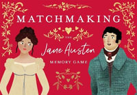 Matchmaking : The Jane Austen Memory Game - John Mullan