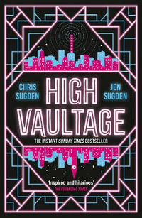 High Vaultage : The Sunday Times bestselling scifi mystery perfect for fans of Terry Pratchett - Chris Sugden