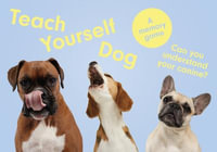 Teach Yourself Dog : A memory game - Gerrard Gethings